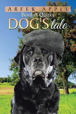 Boof A Quirky Dog's Tale by Apple, Arfer