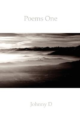 Poems One by Johnny D