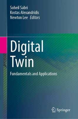 Digital Twin: Fundamentals and Applications by Sabri, Soheil