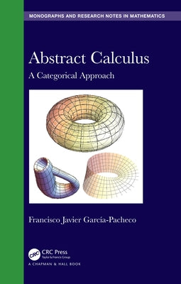 Abstract Calculus: A Categorical Approach by Garcia-Pacheco, Francisco Javier