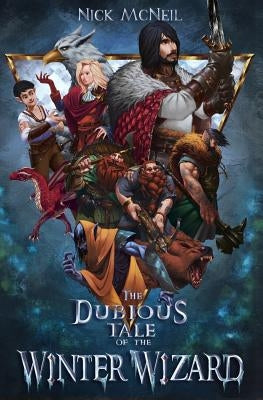 The Dubious Tale of the Winter Wizard by McNeil, Nick