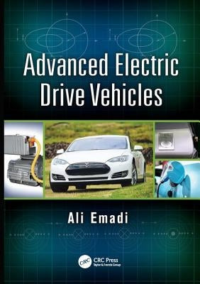 Advanced Electric Drive Vehicles by Emadi, Ali