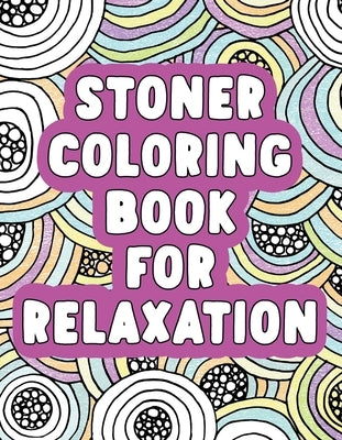 Stoner Coloring Book for Relaxation by Rockridge Press