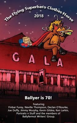 The Flying Superhero Clothes Horse: 2018 by Group, Ballyfermot Writers