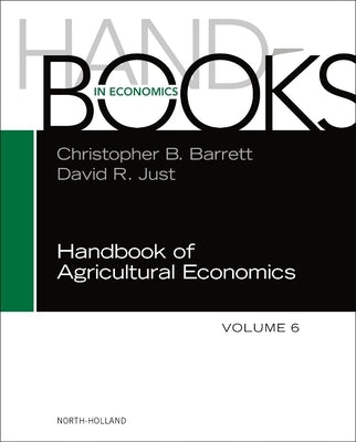 Handbook of Agricultural Economics: Volume 6 by Barrett, Christopher B.