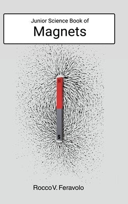 Junior Science Book of Magnets by Feravolo, Rocco V.
