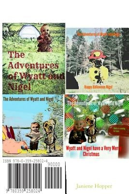 The Adventures of Wyatt and Nigel 4 book collection by Hopper, Janiene