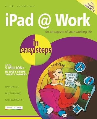 iPad at Work in Easy Steps by Vandome, Nick