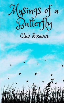 Musings of a Butterfly by Evans, Clarissa