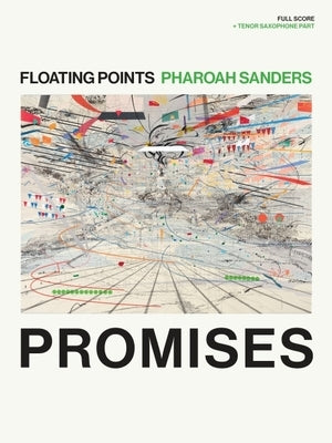 Floating Points & Pharoah Sanders - Promises: Full Score + Tenor Saxophone Part by Sanders, Pharoah