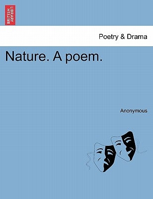 Nature. a Poem. by Anonymous