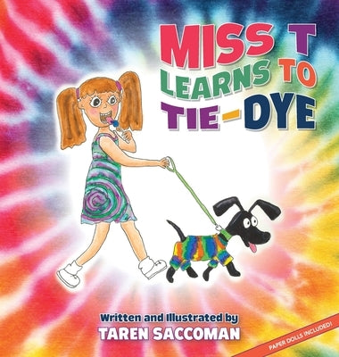 Miss T learns to Tie-Dye by Saccoman, Taren