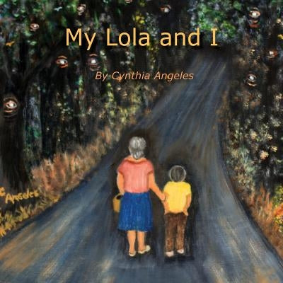 My Lola and I by Angeles, Cynthia