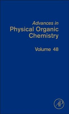 Advances in Physical Organic Chemistry: Volume 48 by Williams, Ian