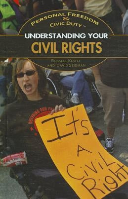 Understanding Your Civil Rights by Seidman, David