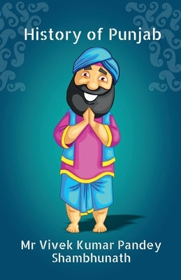 History of Punjab by Pandey, Vivek Kumar