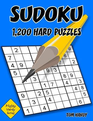 Sudoku 1,200 Hard Puzzles: Mighty Handy Series Book by Handy, Tom