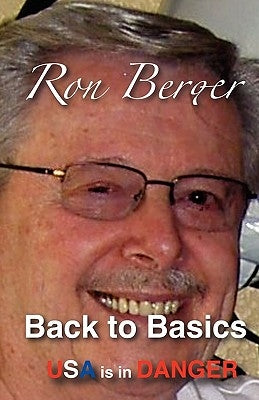 Back to Basics: USA is in Trouble by Berger, Ron