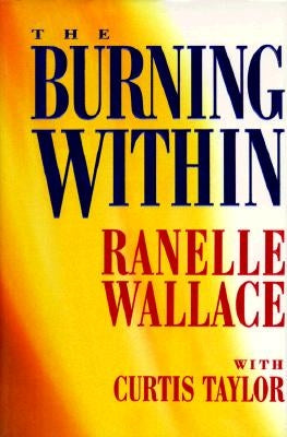 The Burning Within by Wallace, Ranelle