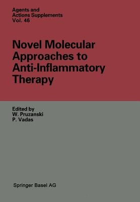 Novel Molecular Approaches to Anti-Inflammatory Therapy by Pruzanski, Waldemar
