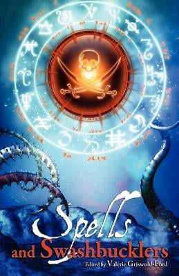 Spells and Swashbucklers by Griswold-Ford, Valerie