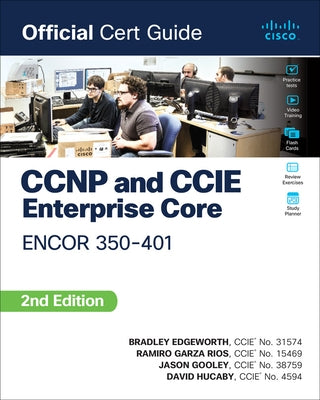 CCNP and CCIE Enterprise Core Encor 350-401 Official Cert Guide by Edgeworth, Brad