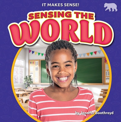 Sensing the World by Boothroyd, Jennifer