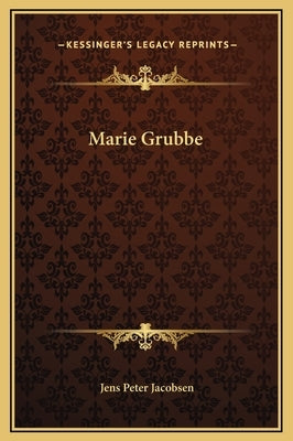 Marie Grubbe by Jacobsen, Jens Peter