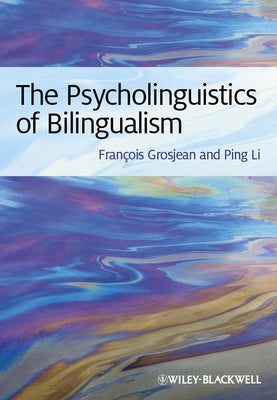 Psycholinguistics of Bilingualism by Grosjean