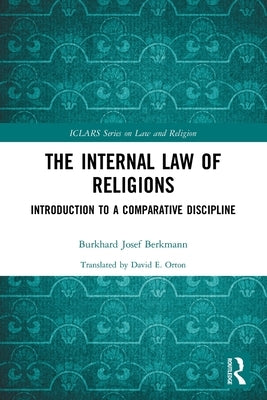 The Internal Law of Religions: Introduction to a Comparative Discipline by Berkmann, Burkhard Josef