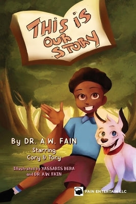 This is Our Story by Fain, A. W.