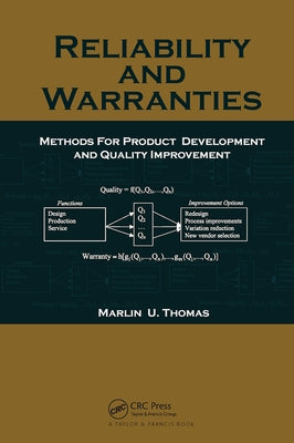 Reliability and Warranties: Methods for Product Development and Quality Improvement by Thomas, Marlin U.