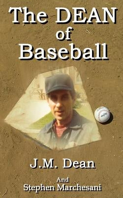 The DEAN of Baseball by Matchesani, Stephen