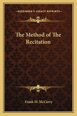 The Method of The Recitation by McCurry, Frank M.