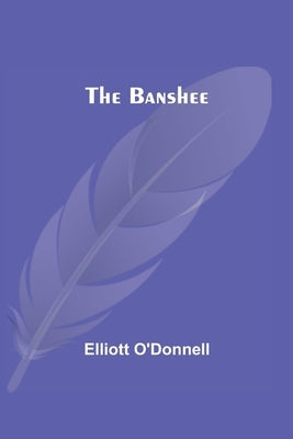 The Banshee by O'Donnell, Elliott