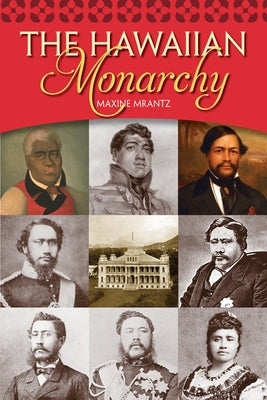 The Hawaiian Monarchy by Mrantz, Maxine