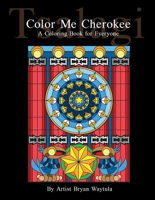 Color Me Cherokee by Waytula, Bryan