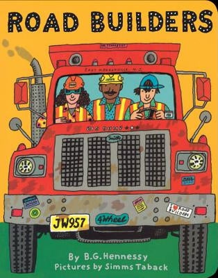 Road Builders by Hennessy, B. G.