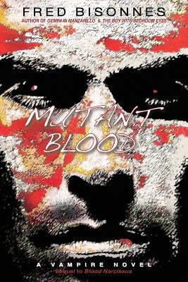 Mutant Blood: A Vampire Novel by Bisonnes, Fred