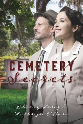 Cemetery Secrets by Long, Sherry