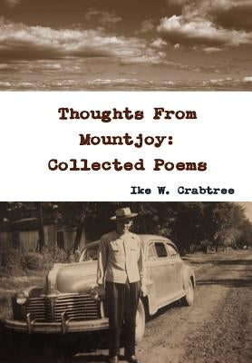 Thoughts From Mountjoy: Collected Poems by Crabtree, Ike W.
