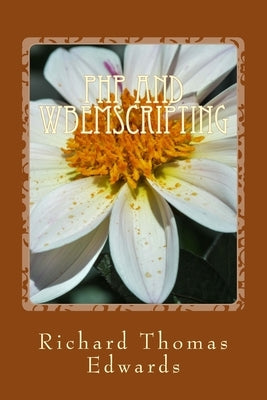 PHP and WbemScripting: Working with InstancesOf by Edwards, Richard Thomas