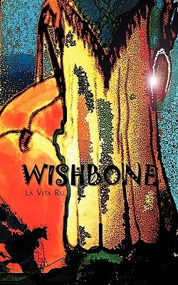Wishbone by Ru, La Vita