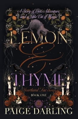 Lemon & Thyme: Heartland Fae Series, Book 1 by Darling, Paige