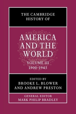 The Cambridge History of America and the World by Blower, Brooke L.
