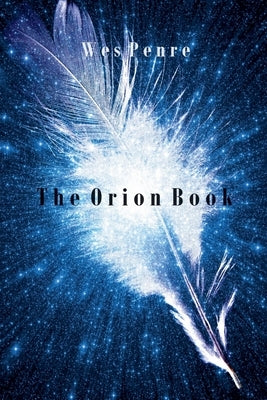 The Orion Book by Penre, Wes
