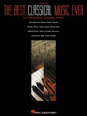 The Best Classical Music Ever by Hal Leonard Corp