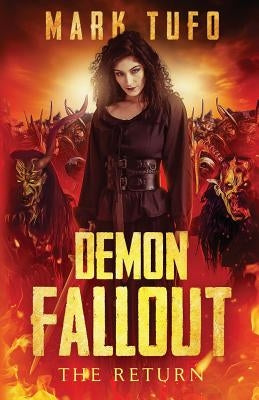 Demon Fallout: The Return: A Michael Talbot Adventure by Tufo, Mark