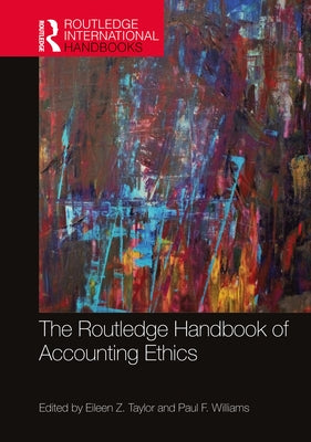 The Routledge Handbook of Accounting Ethics by Taylor, Eileen Z.