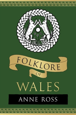Folklore of Wales by Ross, Anne